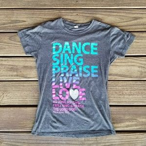 "Dance, Sing, Praise, Live, Love" t-shirt